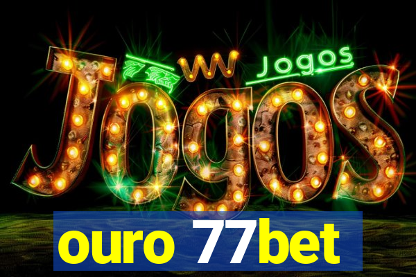 ouro 77bet